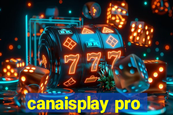 canaisplay pro